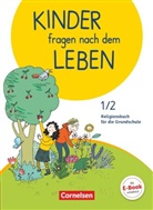 Doree Blumhagen, Doreen Blumhagen, Doreen Blumhagen, Esther Richter, Ingrid Wiedenroth-Gabler, Michae Landgraf... - Kinder fragen nach dem Leben, Neuausgabe 2018: Kinder fragen nach dem Leben - Evangelische Religion - Neuausgabe 2018 - 1./2. Schuljahr
