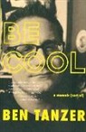Ben Tanzer - Be Cool