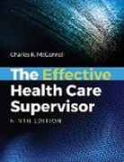Charles R Mcconnell, Charles R. McConnell - Effective Health Care Supervisor