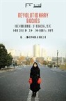 K S Batmanghelichi, K. S. Batmanghelichi, K. S. (Brooklyn Institute for Soci Batmanghelichi, Kristin Soraya Batmanghelichi, Kristin Soraya (Brooklyn Institute Batmanghelichi, Jason Bahbak Mohaghegh... - Revolutionary Bodies