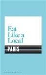 Bloomsbury - Eat Like a Local: Paris