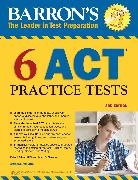 James D. Giovannini, James D. Giovonnini, Patsy Prince, Patsy J. Prince, Patsy J. Prince M. Ed - Barron's 6 ACT Practice Tests