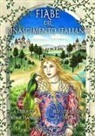 A. Bálint, Aténé Bálint, S. Fiandro, Serena Fiandro - Fiabe del rinascimento italiano