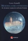 Ennery Taramelli - Memoria come un'infanzia. Il pensiero narrante di Luigi Ghirri