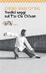 Man-Ch'Ing Cheng - Tredici saggi sul T'ai Chi Ch'uan