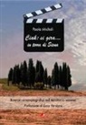 Paola Micheli, Luca Verdone - Ciak: si gira... in terra di Siena. Itinerari cinematografici nel territorio senese