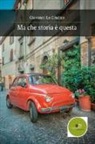 Giovanni Lo Giudice - Ma che storia è questa