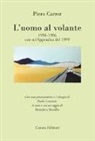 Piero Carrer, P. Leoncini, Paolo Leoncini, B. Borzillo, Benedetta Borzillo - L' uomo al volante 1991-1996. Con un'appendice del 1999
