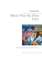 Gerd Steinkoenig - Music Was My First Love