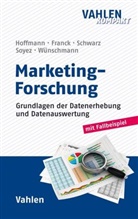 Anj Franck, Anja Franck, Stefa Hoffmann, Stefan Hoffmann, Uta Schwarz, Uta u a Schwarz... - Marketing-Forschung