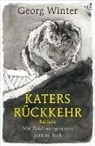 Georg Winter, Bettina Bick, Geor Winter, Georg Winter - Katers Rückkehr. Ballade von der treuen Tatze.