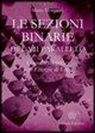 Maria Morganti - Le sezioni binarie del 7°parallelo. Contatti telepatici con energie di luce