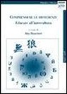 R. Biancheri - Comprendere le differenze. Educare all'intercultura
