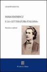 Giuseppe Manitta - Mihai Eminescu e la «Letteratura italiana». Ricezione e confronti