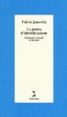 Fulvio Janovitz - La pietra d'identificazione. Memorie e ricordi (1938-1945)