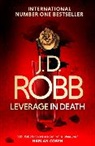 J. D. Robb, J.D Robb - Leverage in Death