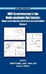 David (EDT)/ Anna Soulsby, Laura J. Anna, Laura J. (Professor of Chemistry and Department Chair Anna, Anna Laura J., David Soulsby, David (Professor of Chemistry Soulsby... - Nmr Spectroscopy in the Undergraduate Curriculum
