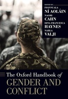 Fionnuala Ni (Dorsey &amp; Whitney Professor o Aolain, Fionnuala Ni Aolain, Fionnuala Ni (Dorsey &amp; Whitney Professor of Law Aolain, Naomi Cahn, Naomi (John Theodore Fey Research Professor of Law Cahn, Cahn Naomi... - The Oxford Handbook of Gender and Conflict