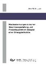 Jörn Hoffmeister - Wechselwirkungen zwischen Maschinengestaltung und Produktqualität am Beispiel einer Stranggießkokille