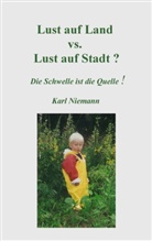 Karl Niemann - Lust auf Land vs. Lust auf Stadt?
