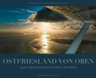 Martin Stromann, Edition Ostfriesland Magazin, Ostfriesland Magazin, Ostfriesland Magazin, Ostfriesland Verlag, Ostfrieslan Verlag... - Ostfriesland von oben