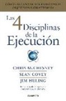 Sean Covey, Jim Huling, Chris McChesney - Las 4 disciplinas de la ejecuci&oacute;n : c&oacute;mo alcanzar sus principales objetivos estrat&eacute;gicos
