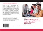 Patrici Camarena G, Patricia Camarena G, Patricia Camarena G., Del Rive, Socorro Del Rivero J., Leonsi Ruiz Moreno... - La Transformada de Laplace en el Contexto de los Circuitos Eléctricos