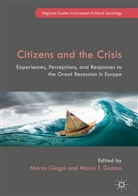 Marc Giugni, Marco Giugni, Maria T. Grasso, T Grasso, T Grasso - Citizens and the Crisis