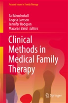 Macaran Baird, Jennifer Hodgson, Jennifer Hodgson et al, Angel Lamson, Angela Lamson, Tai Mendenhall - Clinical Methods in Medical Family Therapy