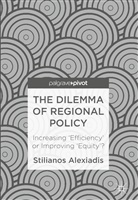 Stilianos Alexiadis - The Dilemma of Regional Policy