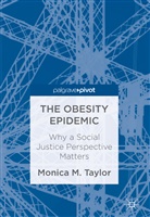 Monica M Taylor, Monica M. Taylor - The Obesity Epidemic