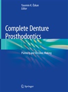 Yasemi K Özkan, Yasemin K Özkan, Yasemin K. Özkan - Complete Denture Prosthodontics