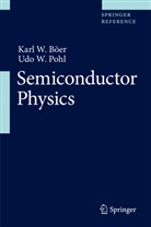 Karl Böer, Karl W Böer, Karl W. Böer, Udo W Pohl, Udo W. Pohl - Semiconductor Physics, 2 Teile