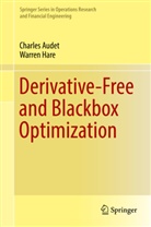 Charle Audet, Charles Audet, Warren Hare - Derivative-Free and Blackbox Optimization