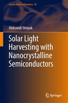 Oleksandr Stroyuk - Solar Light Harvesting with Nanocrystalline Semiconductors