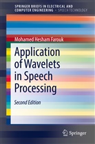 Mohamed Hesham Farouk - Application of Wavelets in Speech Processing