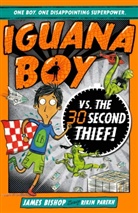 James Bishop, Rikin Parekh, Rikin Parekh, Parekh Rikin - Iguana Boy Saves the World In 30 Seconds or Less!
