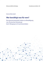 Dennis Wernstedt - Wer bewältigt was für wen?