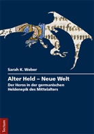 Sarah K Weber, Sarah K. Weber - Alter Held - Neue Welt