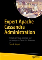 Sam Alapati, Sam R Alapati, Sam R. Alapati - Expert Apache Cassandra Administration