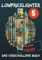 Klaus Fischer - Lowpricelighter 5