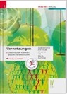 Peter Atzsmansdorfer, Monika Dauterive, Manfred Derflinger, Katharina Kiss, Gottfried Menschik, Thomas Pöschl - Vernetzungen - Globalwirtschaft, Wirtschaftsgeografie und Volkswirtschaft IV HLW inkl. digitalem Zusatzpaket