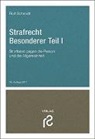Rolf Schmidt - Strafrecht Besonderer Teil I