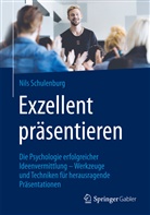 Nils Schulenburg, Nils (Prof. Dr.) Schulenburg - Exzellent präsentieren