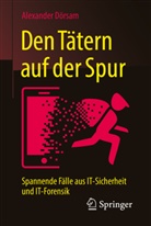 Alexander Dörsam - Den Tätern auf der Spur