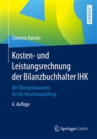 Clemens Kaesler - Kosten- und Leistungsrechnung der Bilanzbuchhalter IHK
