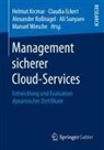 Claudi Eckert, Claudia Eckert, Helmut Krcmar, Alexander Roßnagel, Alexander Rossnagel u a, Ali Sunyaev... - Management sicherer Cloud-Services