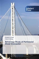 Chen Ai Rong, Suhaib Al-Darzi - Behaviour Study of Perfobond Shear Connector
