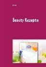 Elfi Love - Beauty Rezepte