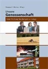 Werner Grosskopf, Hans-H. Münkner, Günther Ringle - Unsere Genossenschaft